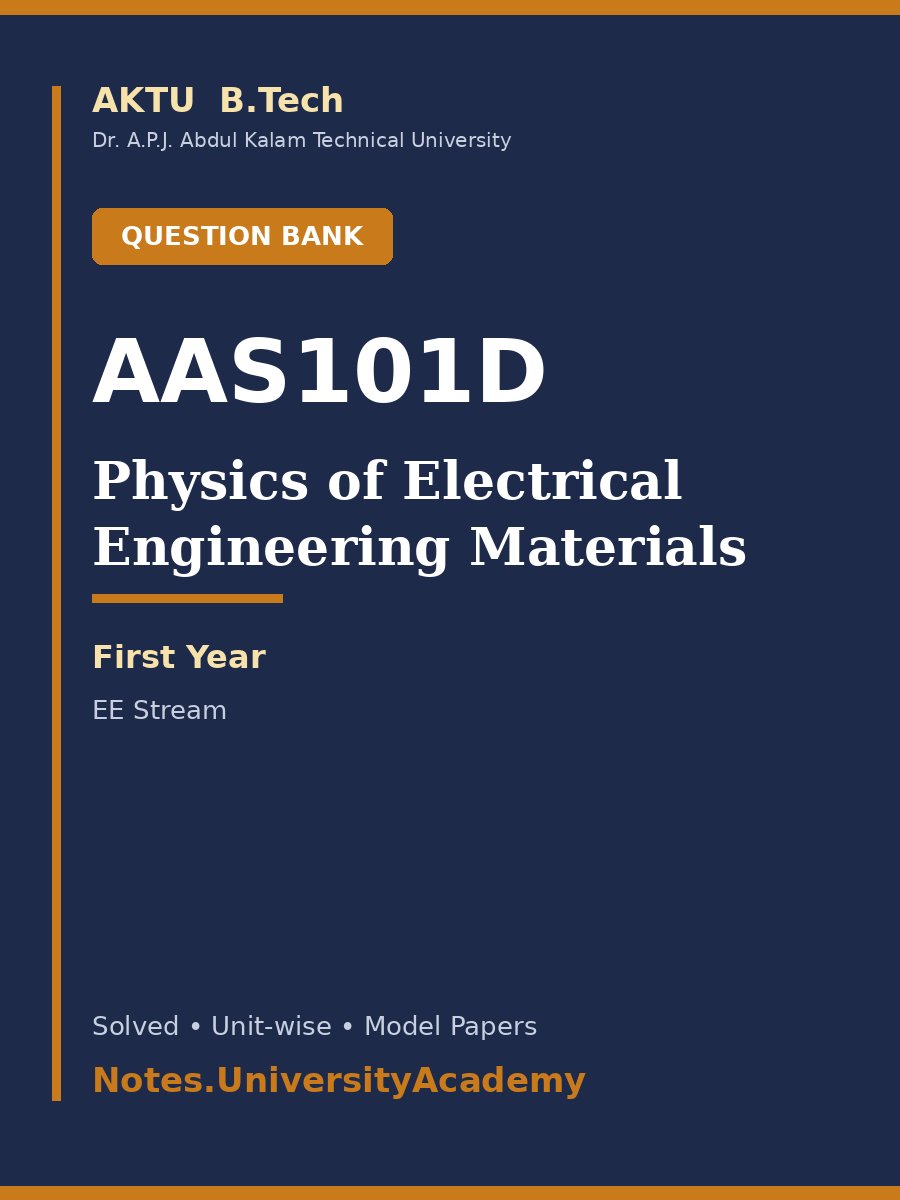 Cover of AKTU B.Tech. AAS101D / AAS201D Physics of Electrical Engineering Materials Solved Question Bank