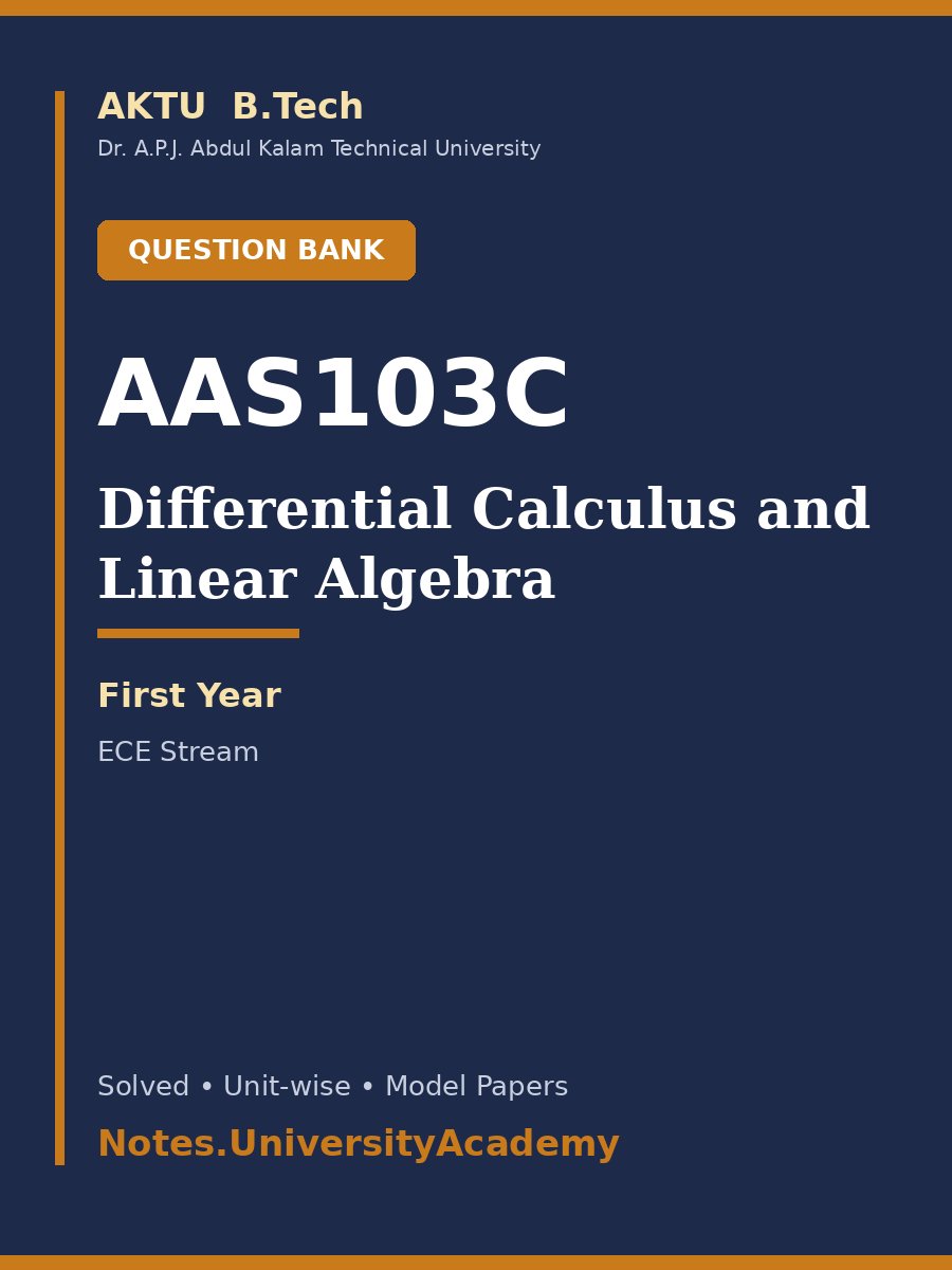 Cover of AKTU B.Tech. AAS103C Differential Calculus and Linear Algebra Solved Question Bank
