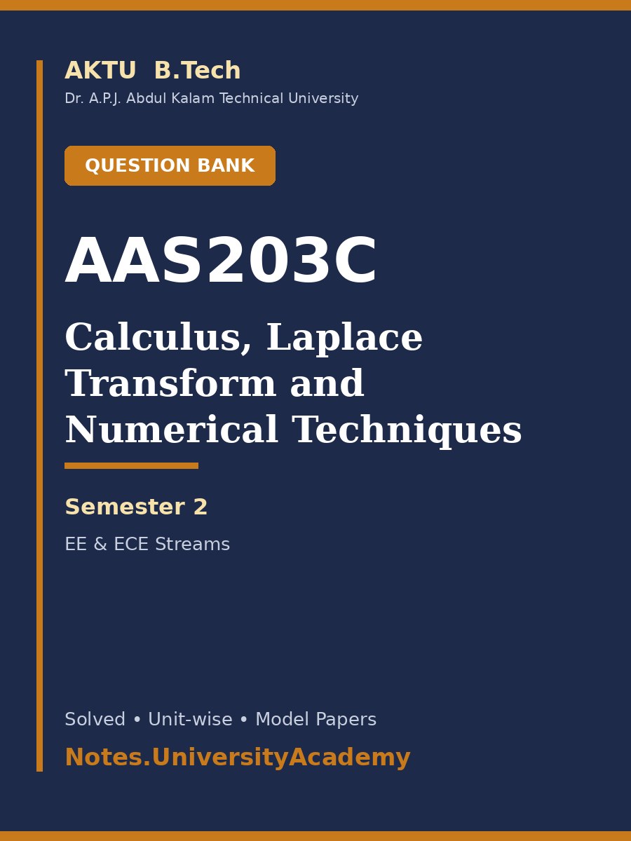 Cover of AKTU B.Tech. AAS203C Calculus, Laplace Transform and Numerical Techniques Solved Question Bank