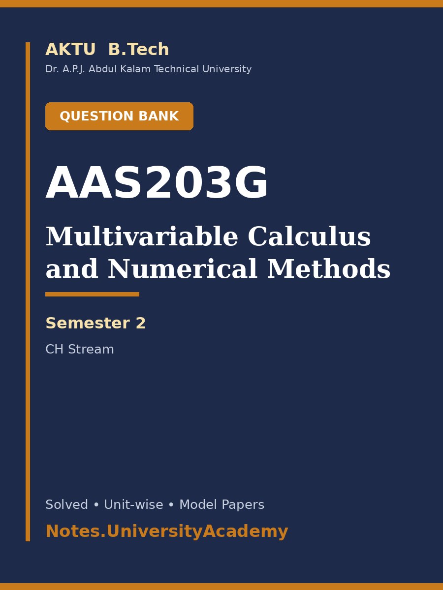 Cover of AKTU B.Tech. AAS203G Multivariable Calculus and Numerical Methods Solved Question Bank