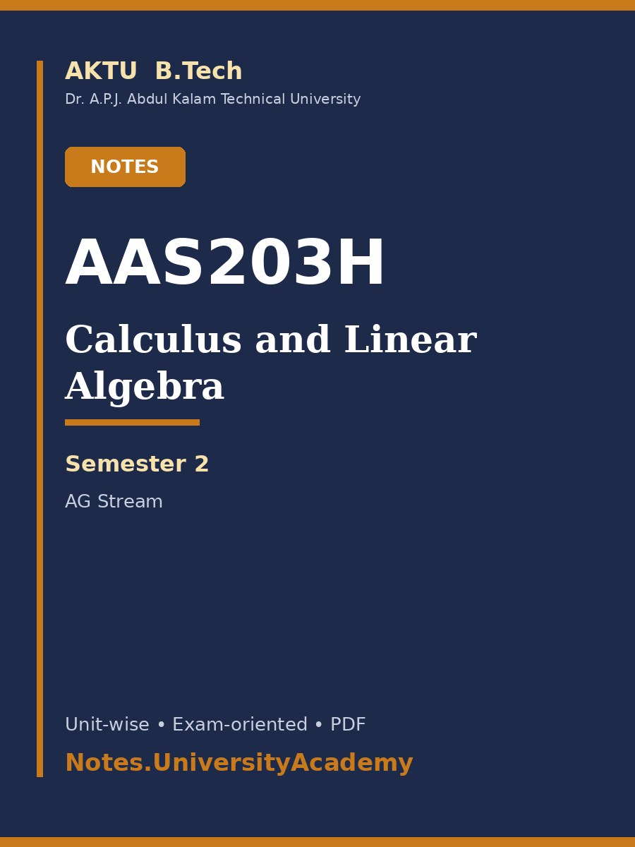 Cover of AKTU B.Tech. AAS203H Calculus and Linear Algebra Complete Unit-Wise Notes
