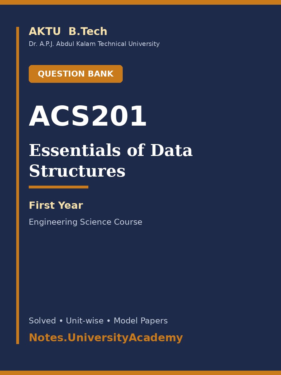 Cover of AKTU B.Tech. ACS201 Essentials of Data Structures Solved Question Bank