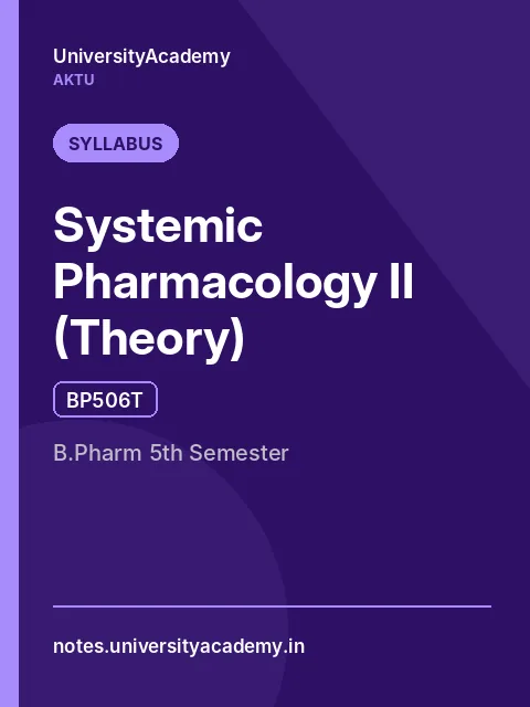 Cover of AKTU Systemic Pharmacology II (Theory) (BP506T) Syllabus PDF – B.Pharm 5th Semester